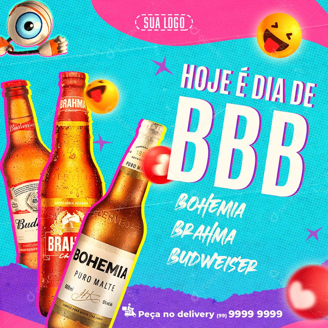 Hoje é Dia de BBB Cerveja Bohemia Brahma Budweiser Social Media PSD Editável