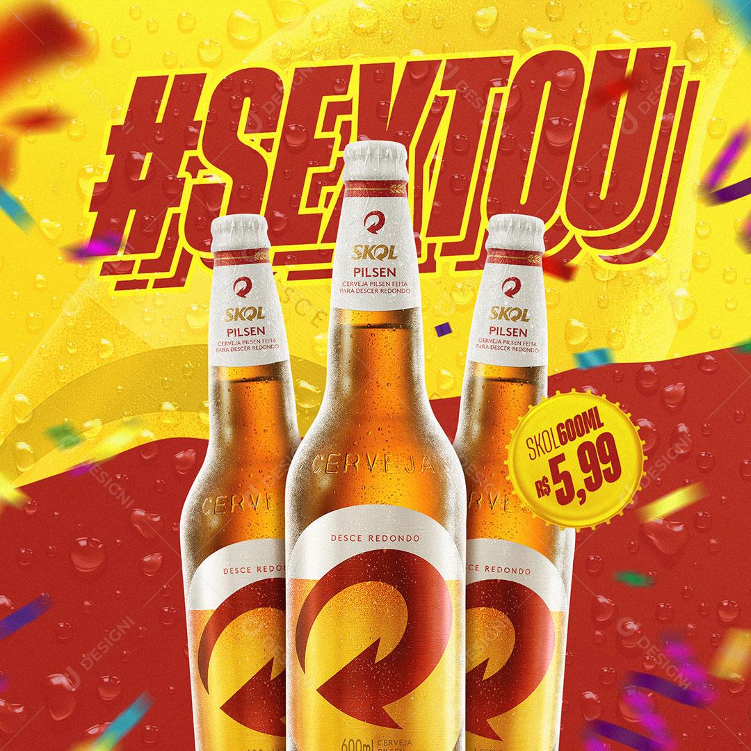 Social Media #Sextou Com Skol Cerveja PSD Editável