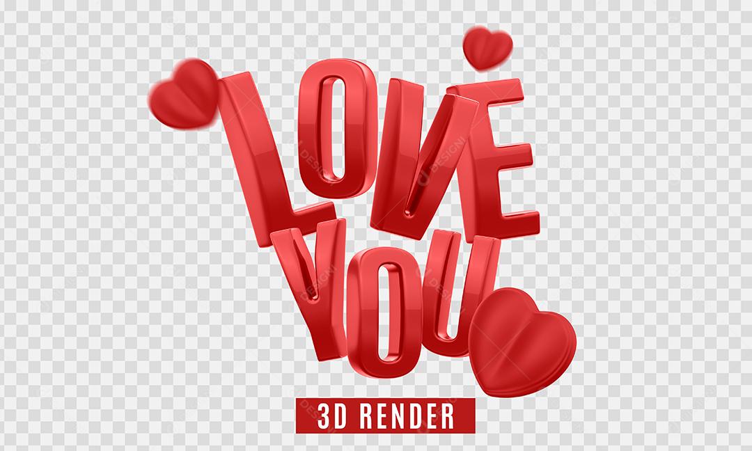 Love You Texto 3D Para Composição PSD Sem Fundo