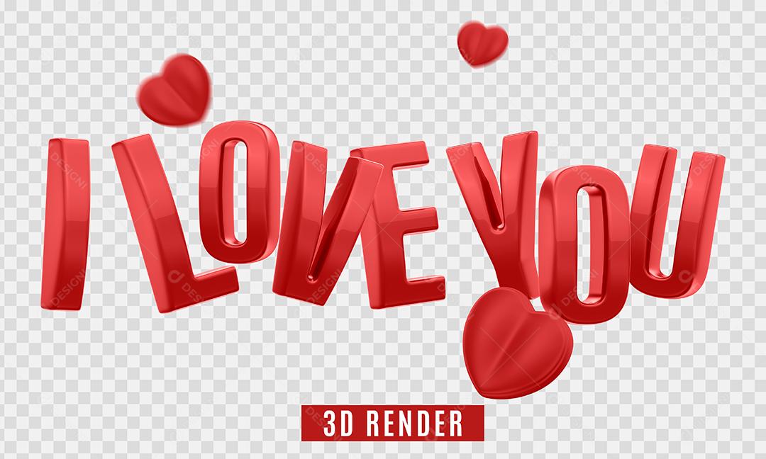 I Love You Texto 3D Para Composição PSD Sem Fundo