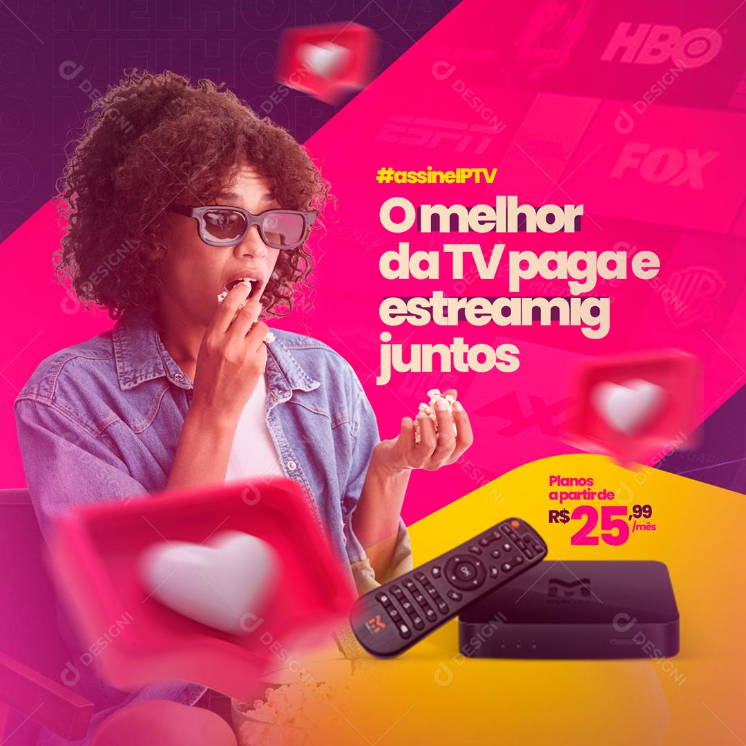 Social Media O Melhor Da Tv Paga E Estreamig Juntos IPTV PSD Editável