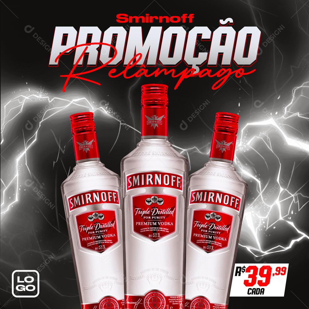 Social Media Promoção Relâmpago Bebida Smirnoff  PSD Editável