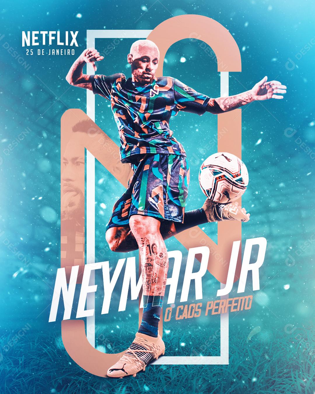 Flyer Jogador de Futebol Neymar JR Serie Netflix Social Media PSD Editável