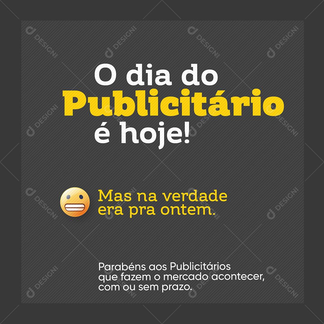 Social Media Dia Do Publicitário Mais Prazo Pra Ontem PSD Editável