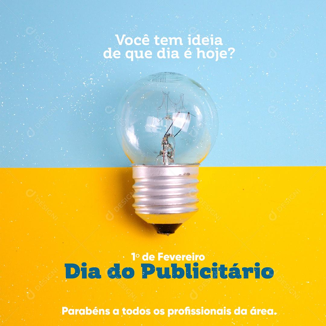 Social Media Você Tem Ideia De Que Dia É Hoje Dia Do Publicitário PSD Editável