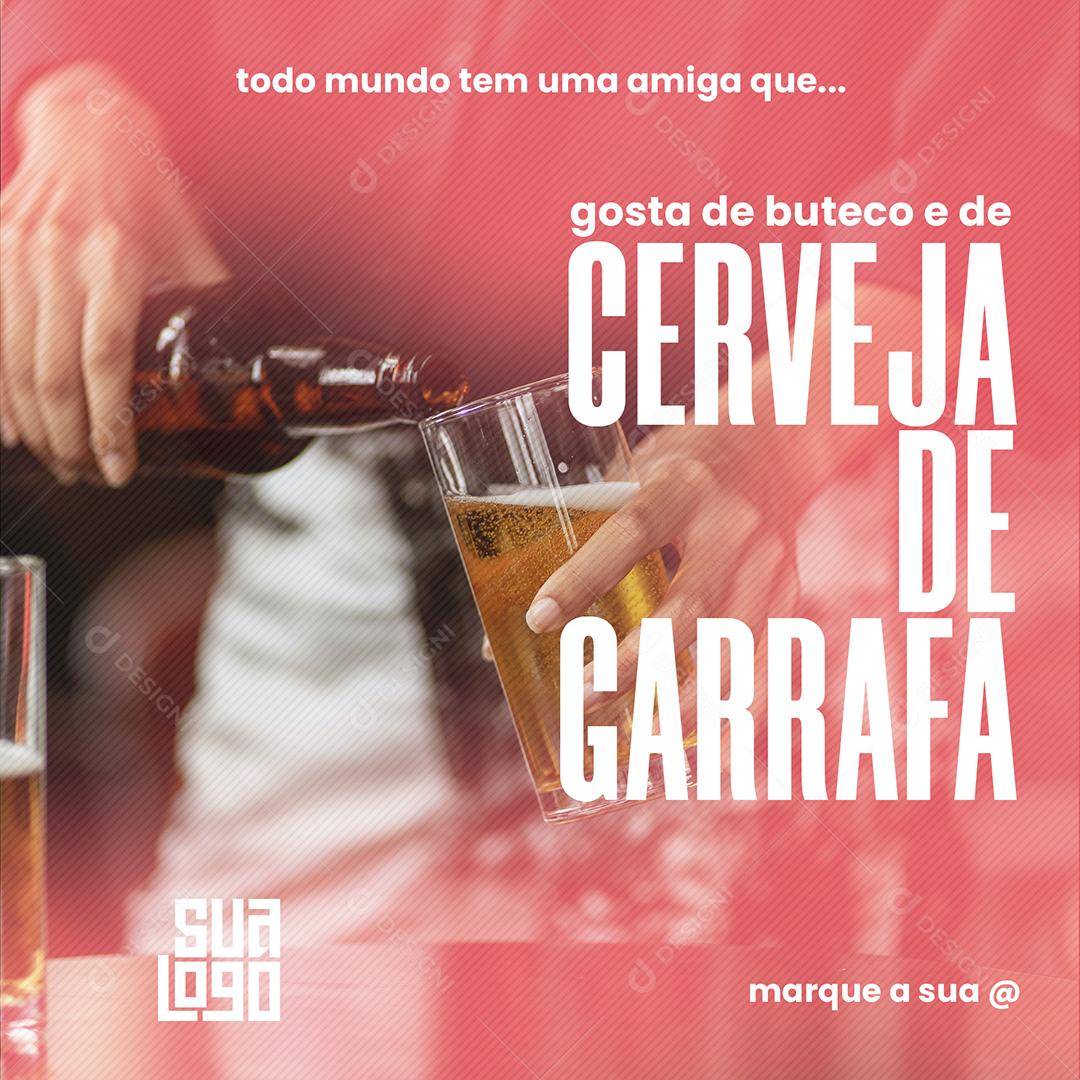Social Media Bar Todo Mundo Tem Uma Amiga Que Gosta De Cerveja De Garrafa PSD Editável