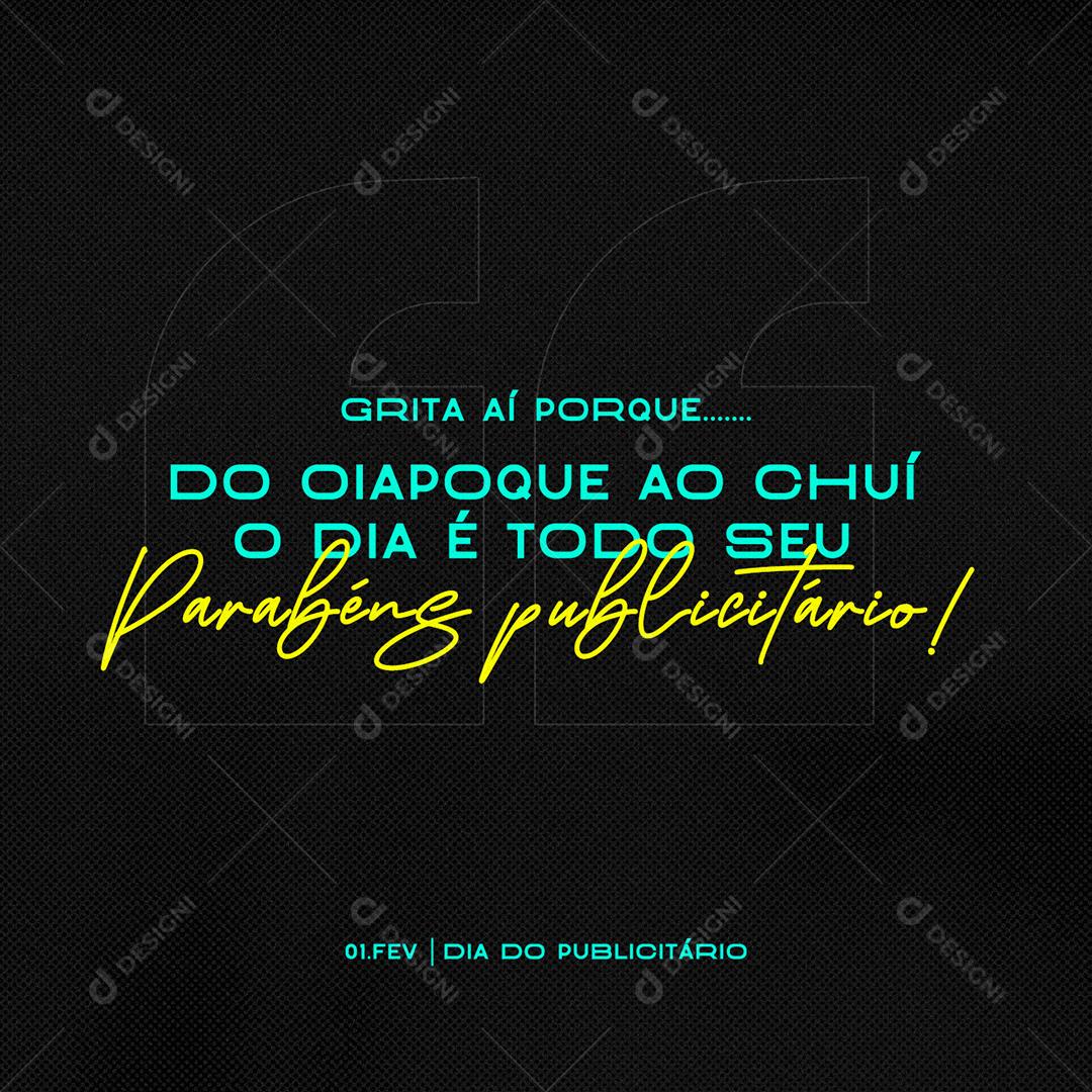 Social Media Do Oiapoque Ao Chuí O Dia É Todo Seu Dia Do Publicitário PSD Editável