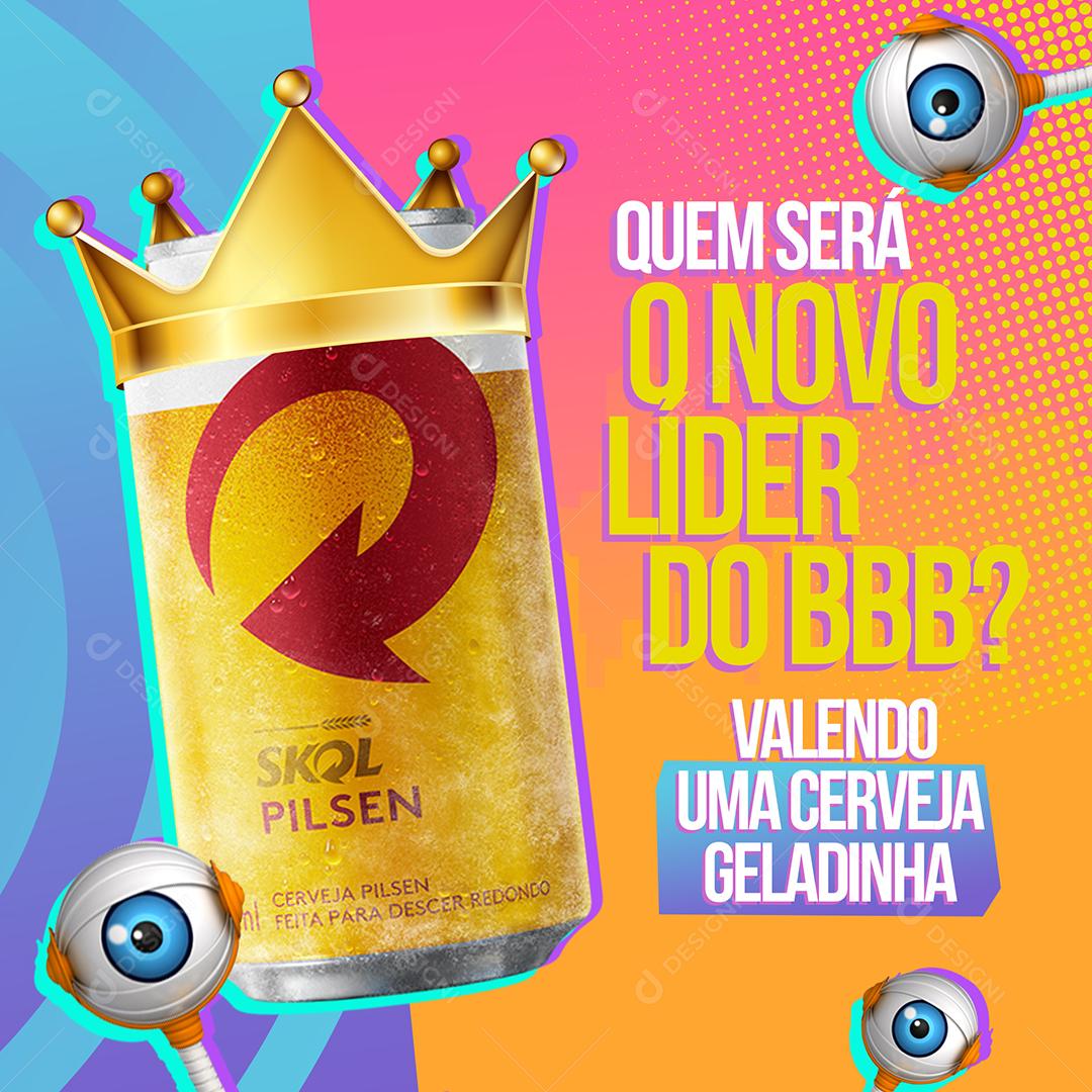 Social Media Quem Será O Novo Líder Do BBB Valendo Uma Cerveja Geladinha PSD Editável