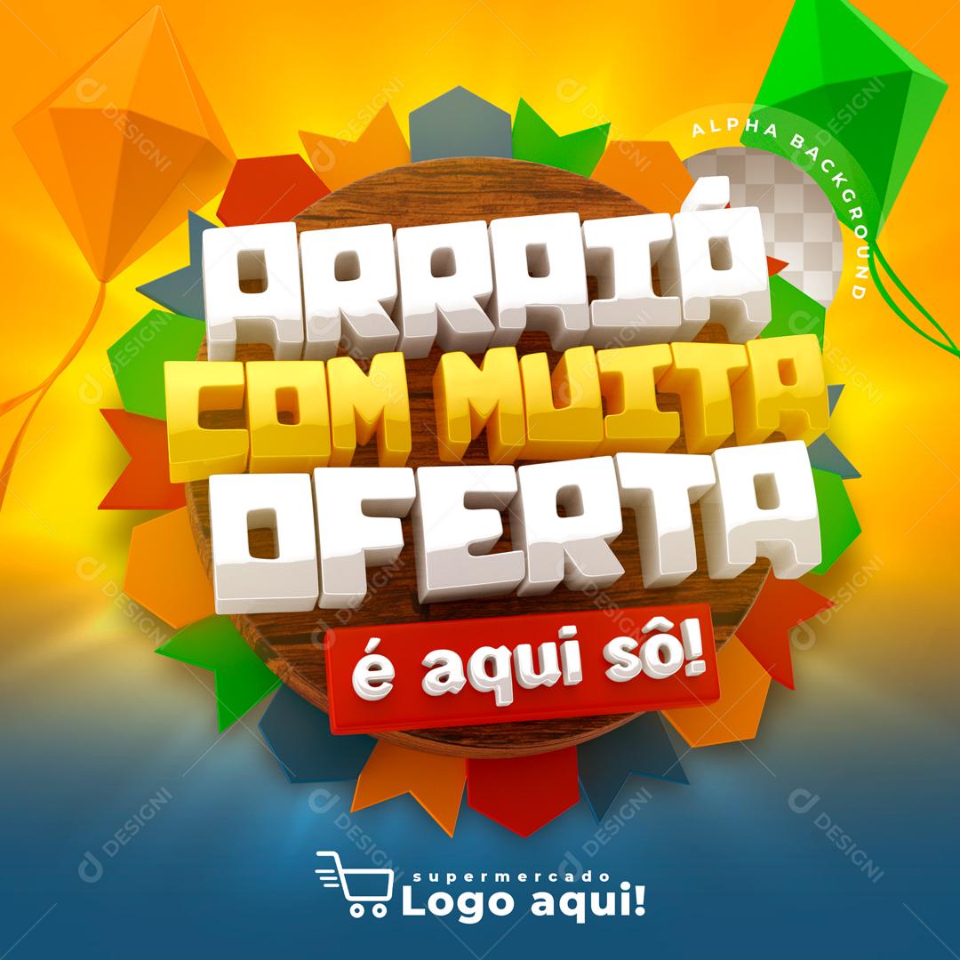 Arraiá Com Muita Ofertas Selo 3D Para Composição PSD Premium