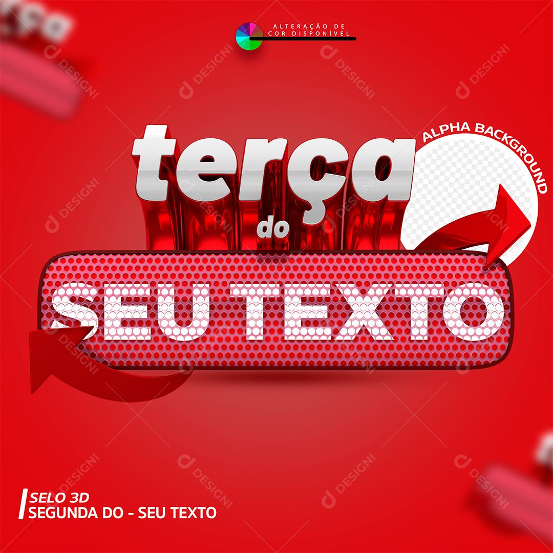 Selo 3D Terça Do Seu Texto Para Composição PSD Premium