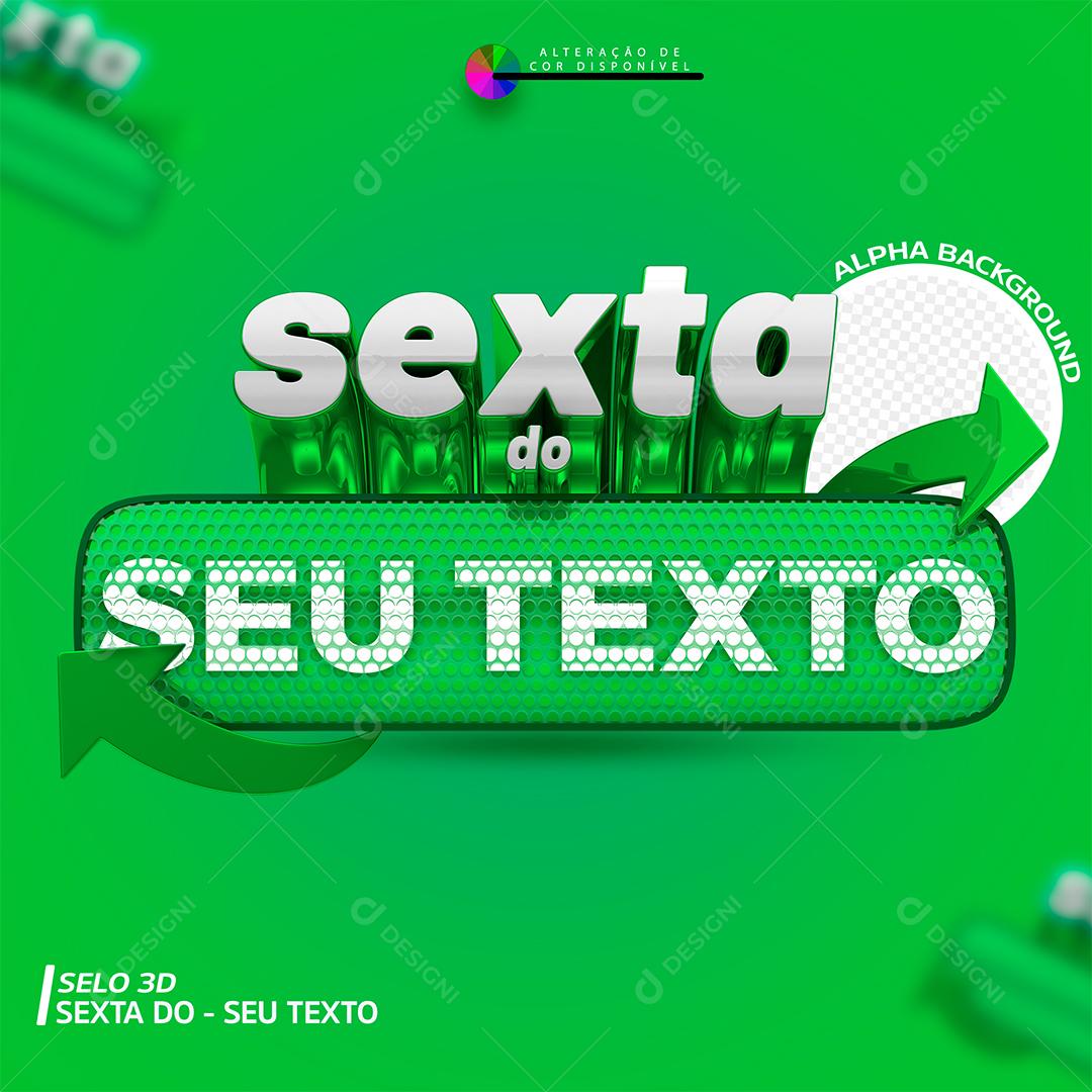 Selo 3D Sexta Do Seu Texto Para Composição PSD Premium