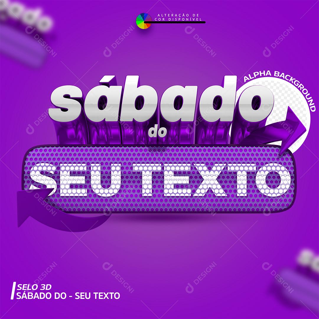 Selo 3D Sábado Do Seu Texto Para Composição PSD Premium