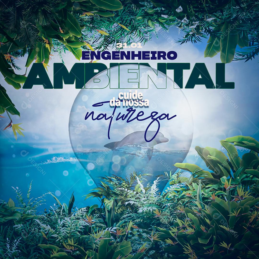 31 de Janeiro Dia do Engenheiro Ambiental Cuide da Nossa Natureza Social Media PSD Editável