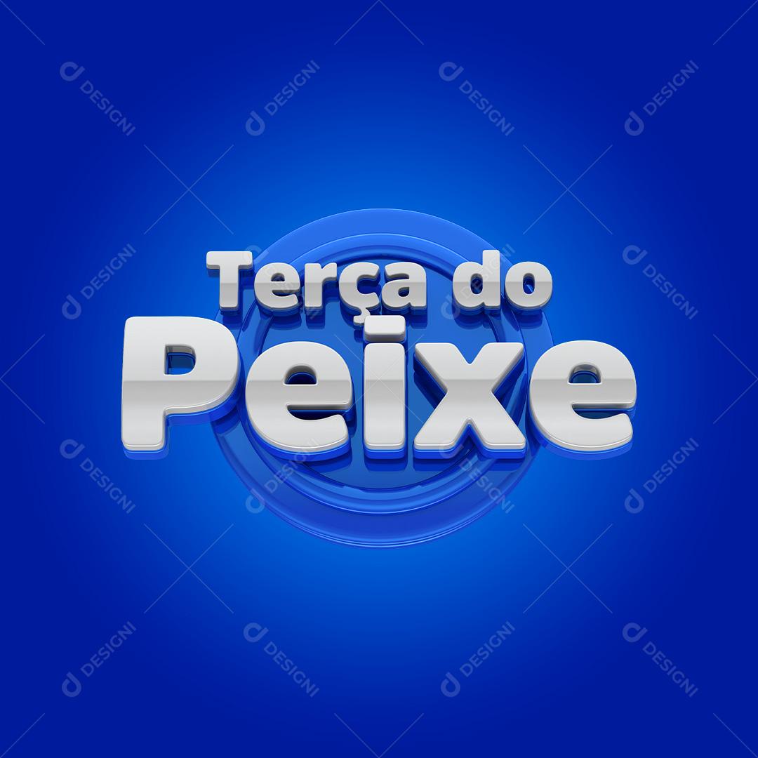 Texto 3D Terça Do Peixe Para Composição PSD Editável