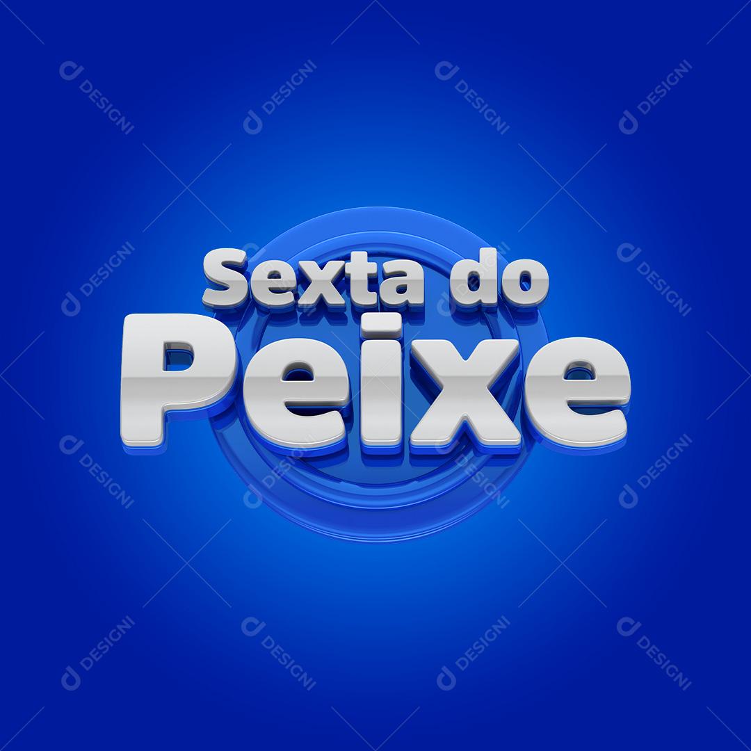 Texto 3D Sexta Do Peixe Para Composição PSD Editável