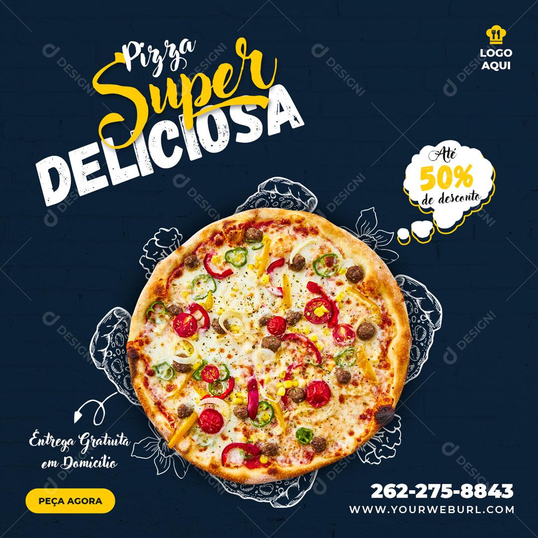 Pizza Super Deliciosa Entrega Grátis Social Media PSD Editável
