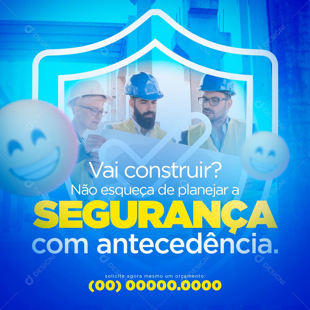 Vai Construir Não Esqueça De Planejar A Segurança Com Antecedência Social Media PSD Editável