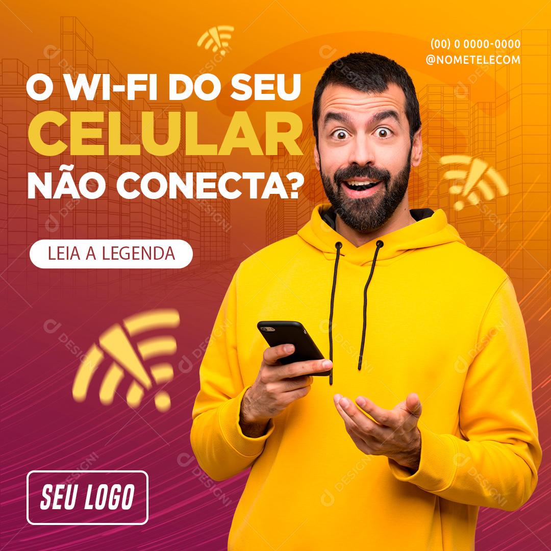 Social Media O Wi-fi Do Seu Celular Não Conecta Provedor De Internet PSD Editável