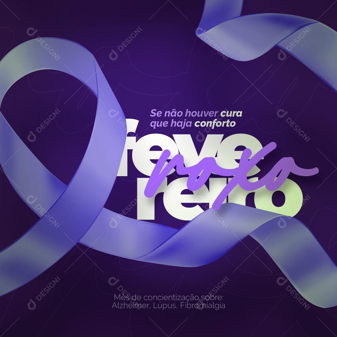 Social Media Fevereiro Roxo Se Não Houver Cura Que Haja Conforto PSD Editável