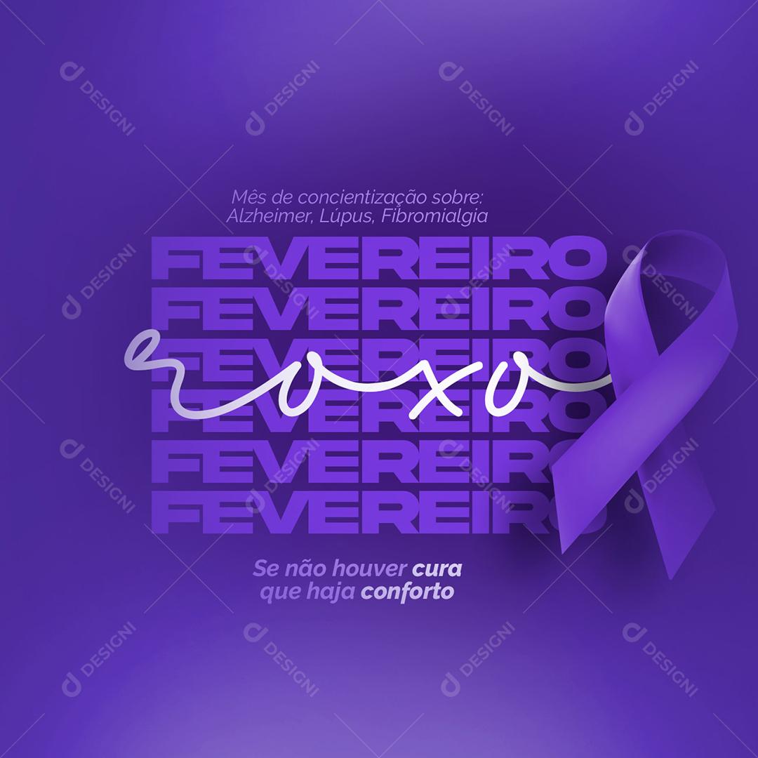 Se Não Houver Cura Que Haja Conforto Fevereiro Roxo Social Media PSD Editável