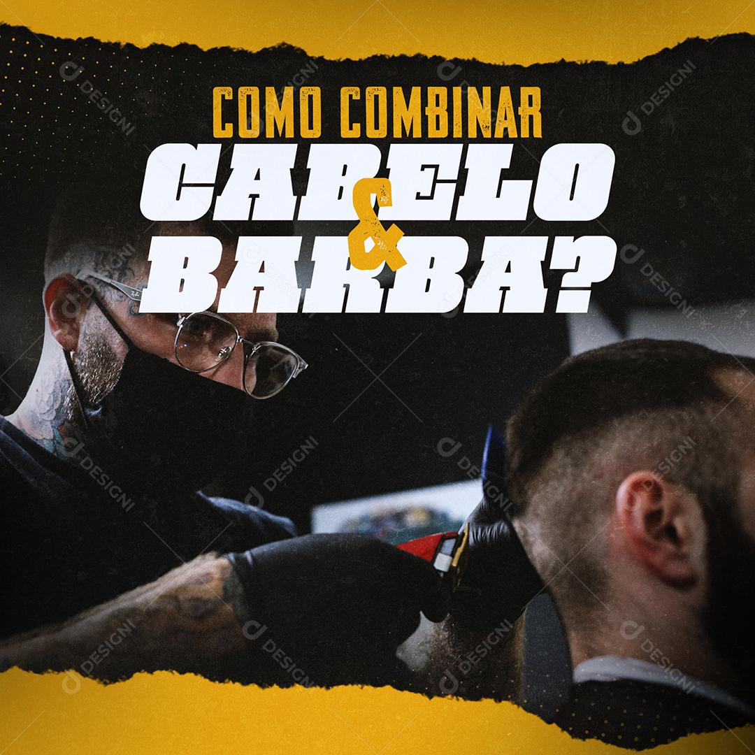 Barbearia Como Combinar Cabelo & Barba Social Media PSD Editável