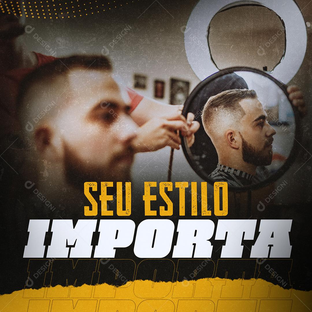 Social Media Seu Estilo Importa Barbearia PSD Editável