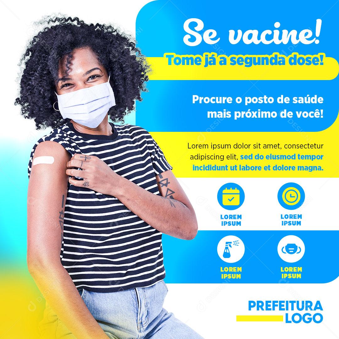 Vacine-se Tome Já A Segunda Dose Social Media PSD Editável