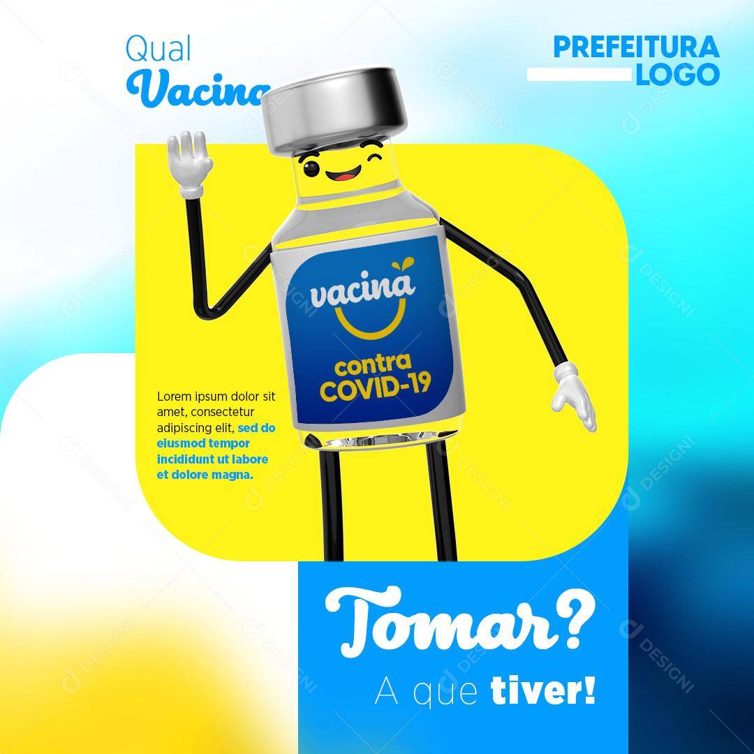 Qual Vacina Tomar? A Que Tiver ! Social Media PSD Editável