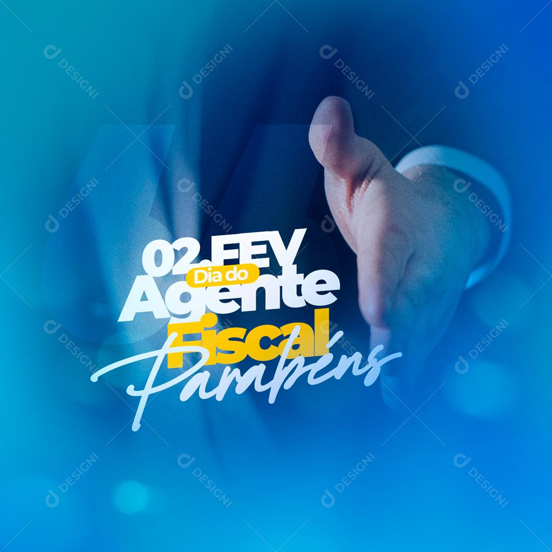 2 De Fevereiro Dia Do Agente Fiscal Parabéns Social Media PSD Editável