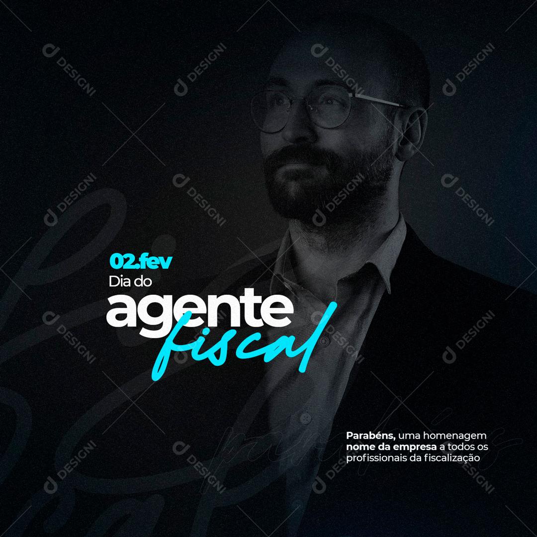 2 De Fevereiro Dia Do Agente Fiscal Parabéns Social Media PSD Editável