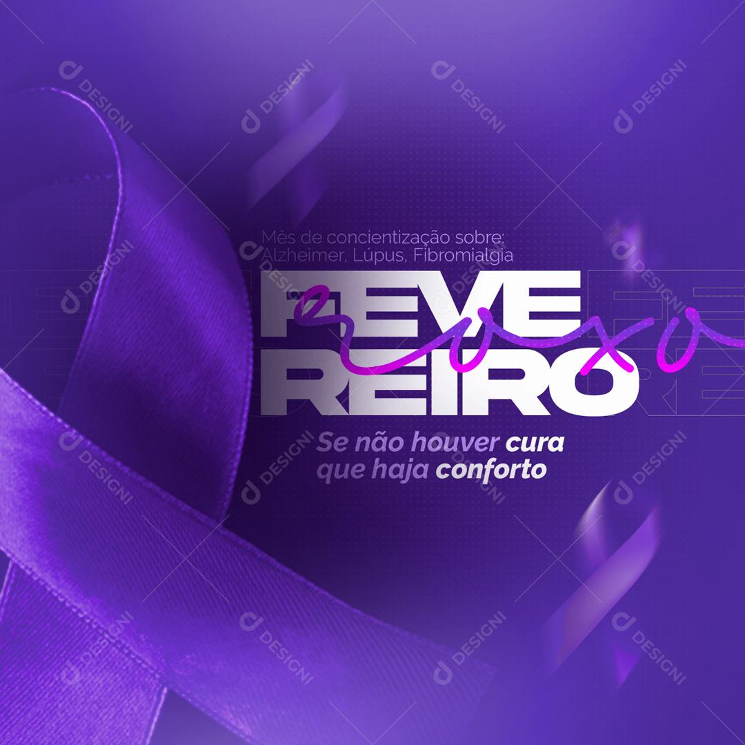 Social Media Se Não Houver Cura Que Haja Conforto Fevereiro Roxo PSD Editável