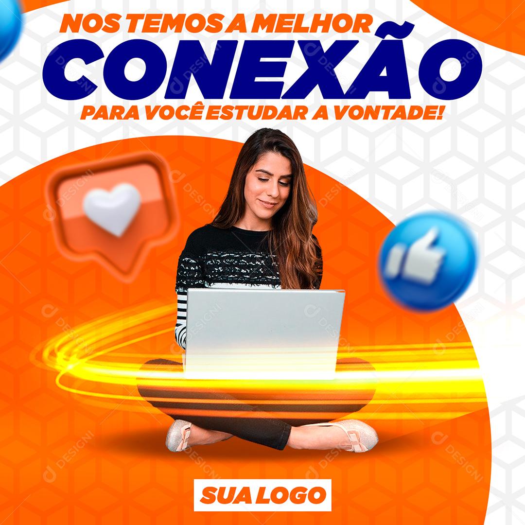 Social Media Nos Temos A Melhor Conexão Para Você Estudar Provedor De Internet PSD Editável