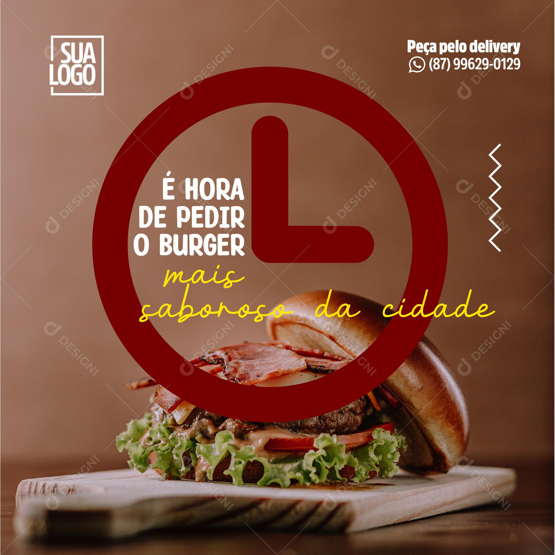 É Hora De Pedir Burger Mais Saboroso Da Cidade Social Media PSD Editável
