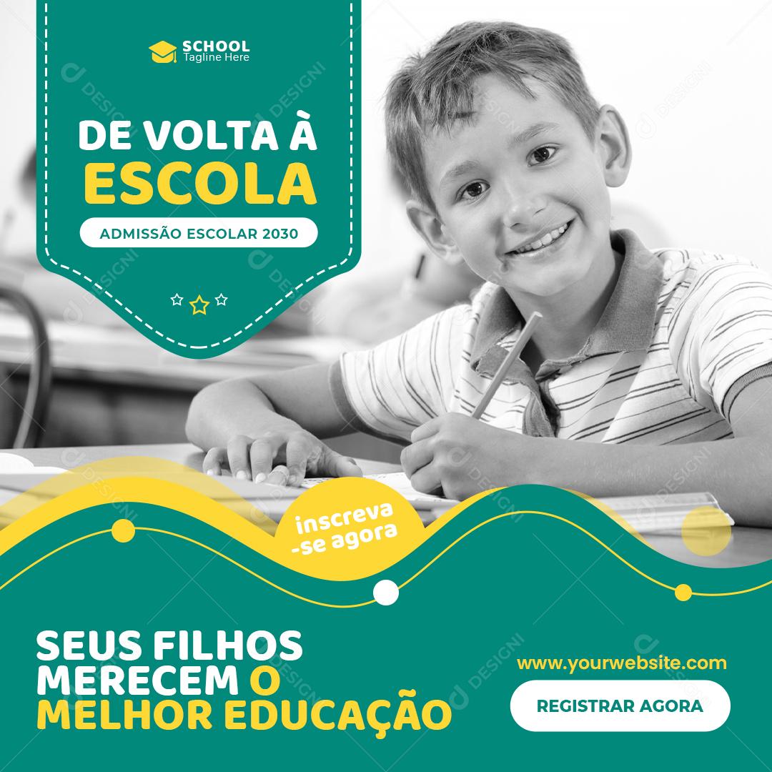 De Volta A Escola Seus Filhos Merecem O Melhor Da Educação Social Media PSD Editável