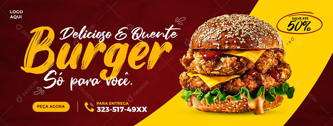 Social Media Banner Delicioso E Quente Burger Só Para Você Hamburgueria PSD Editável