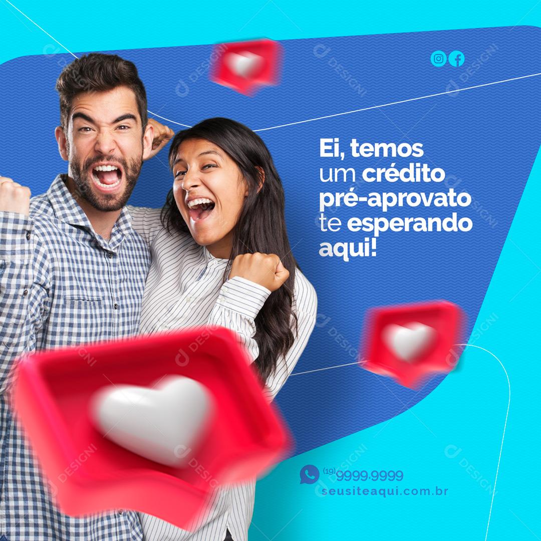 Social Media Temos Um Crédito Pré Aprovado Finanças PSD Editável