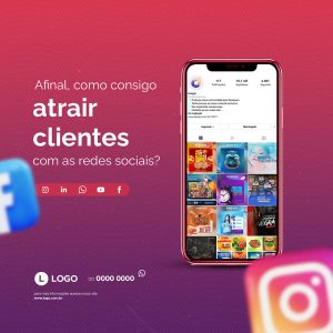 Afinal Como Consigo Atrair Clientes Com A Rede Social