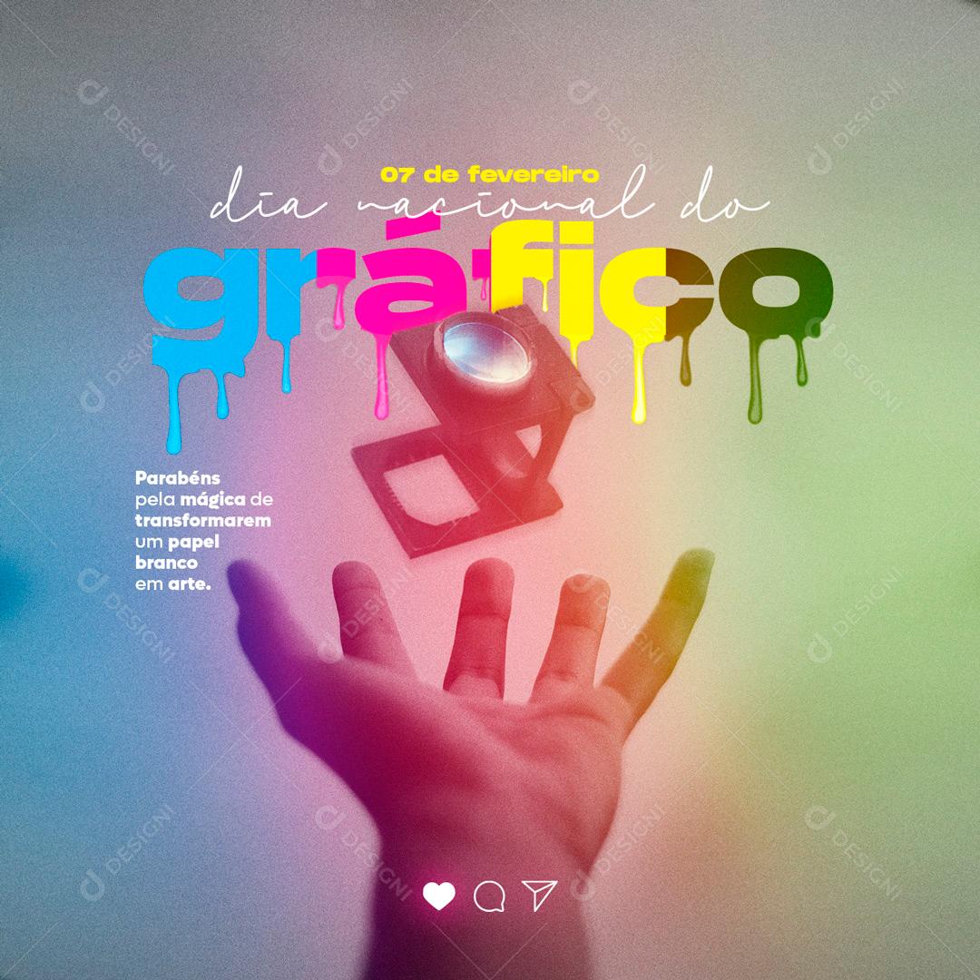 7 De Fevereiro Dia Nacional Do Gráfico Eu Tenho Alegria Que Hoje é Seu Dia  Social Media PSD Editável