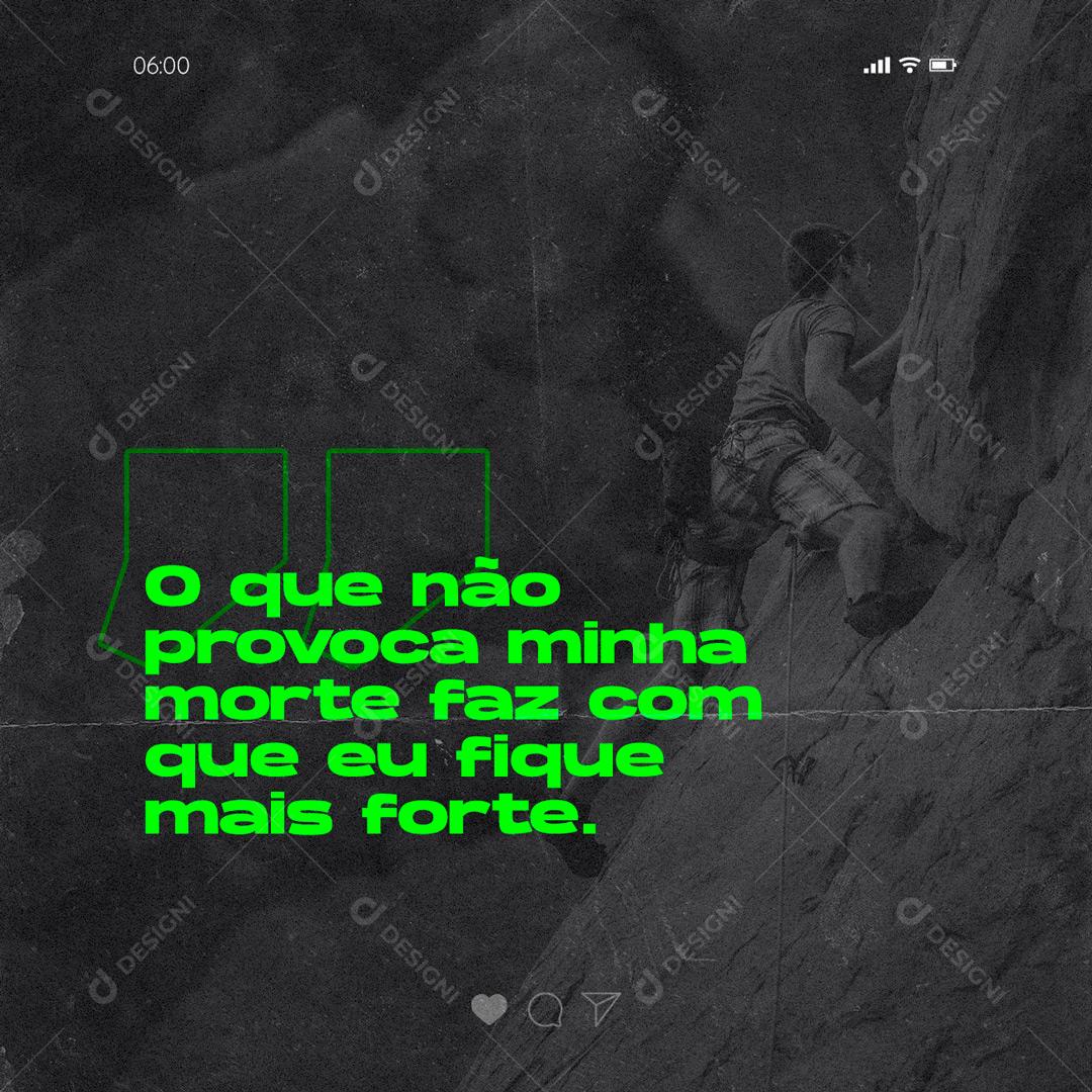 Social Media O que não provoca minha morte faz com Frase Motivacional PSD Editável