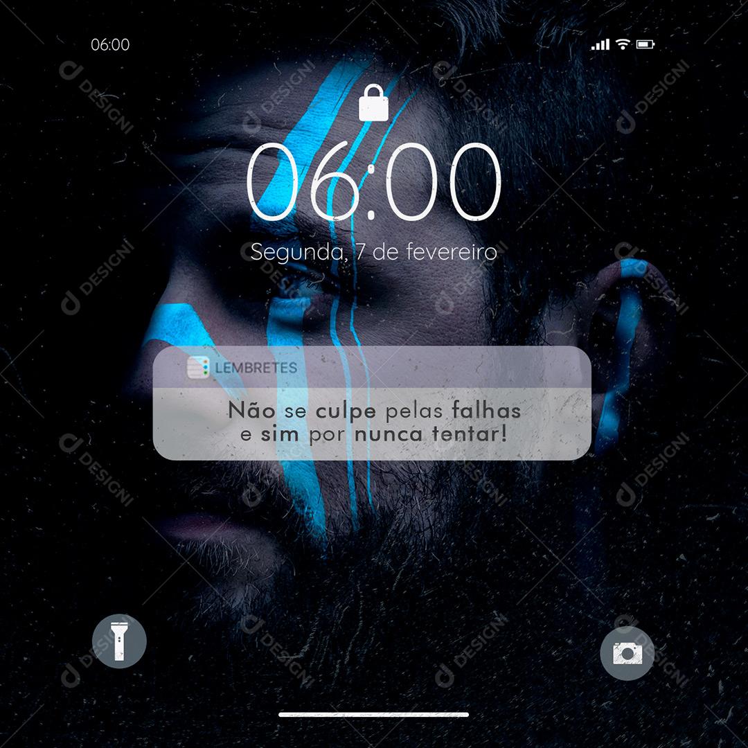 Social Media Não se culpe pelas falhas e sim por nunca tentar Frase Motivacional PSD Editável