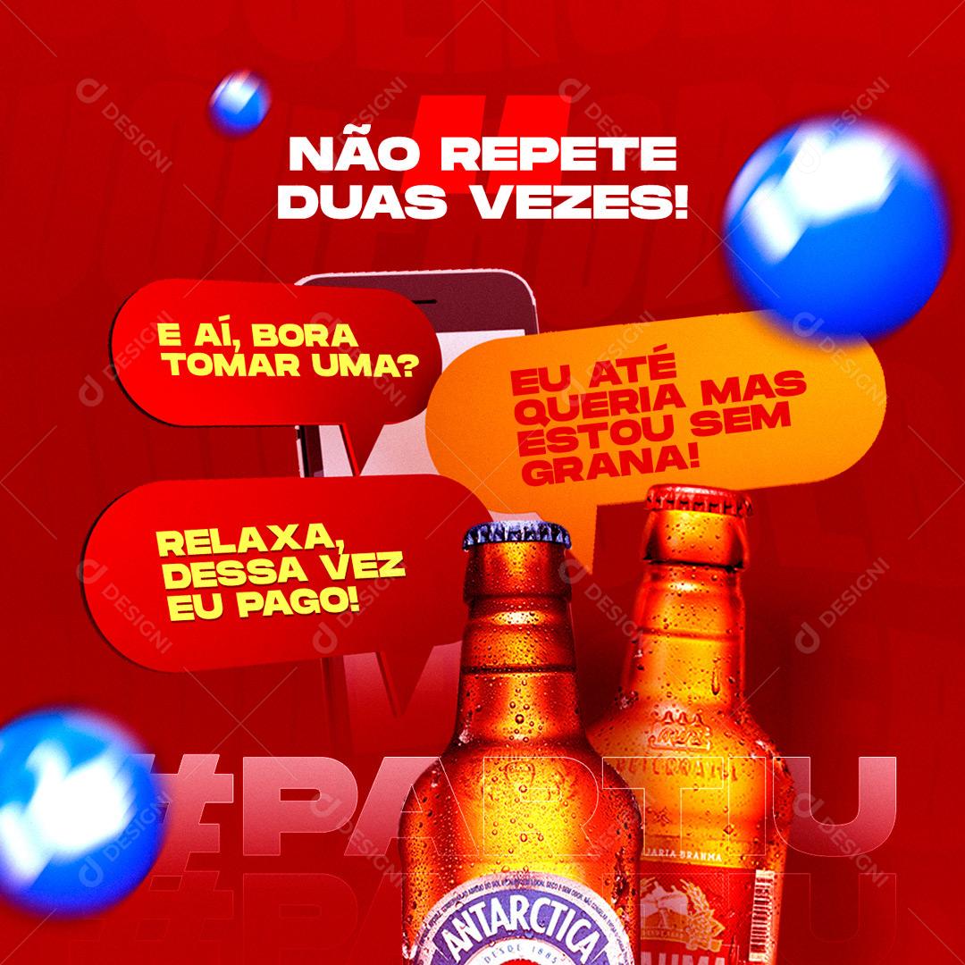 Social Media Não Repete Duas Vezes E Ai Bora Tomar Uma Cerveja PSD Editável