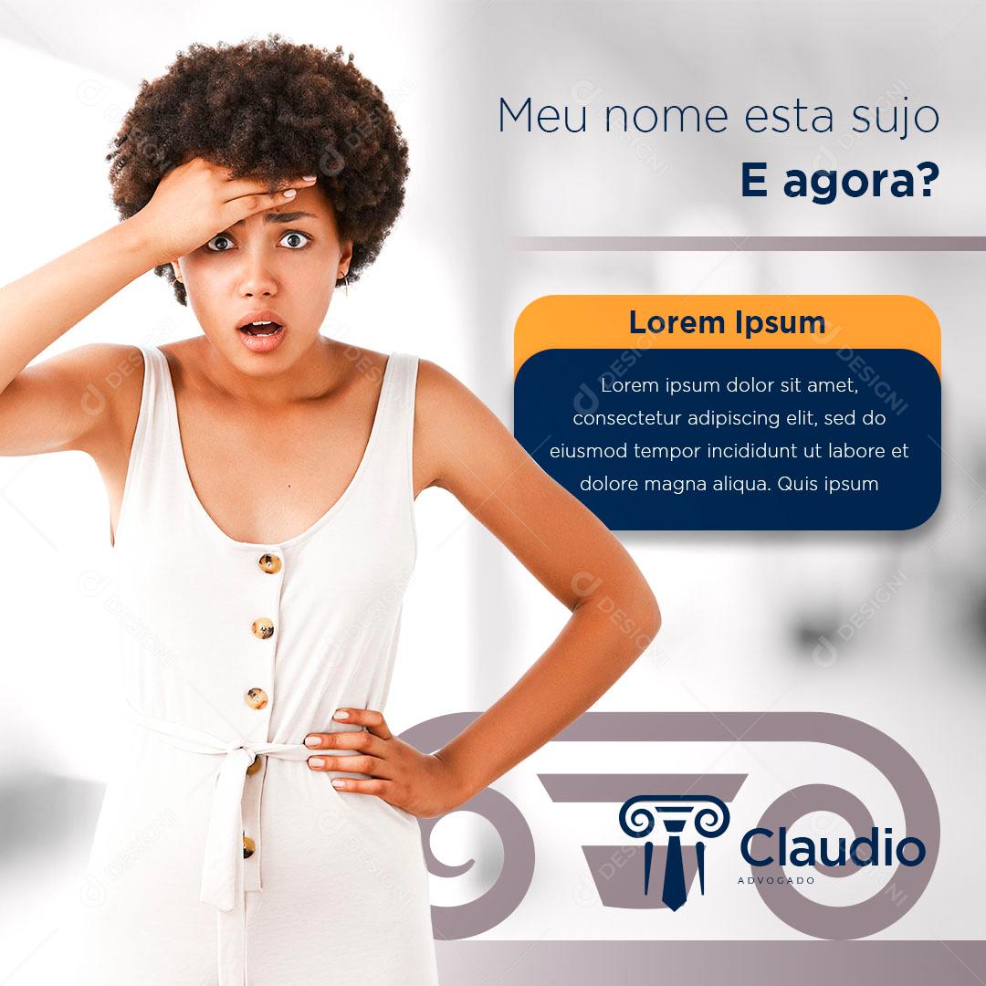 Meu Nome Está Sujo e Agora Advocacia Social Media PSD Editável