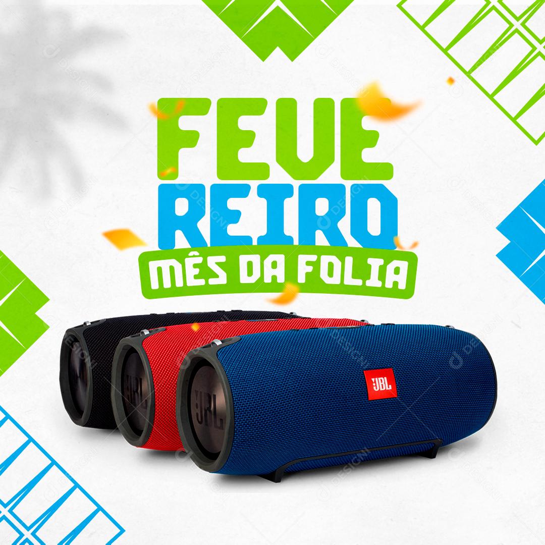 Fevereiro Mês Da Folia Caixa De Som JBL Promoção Social Media PSD Editável