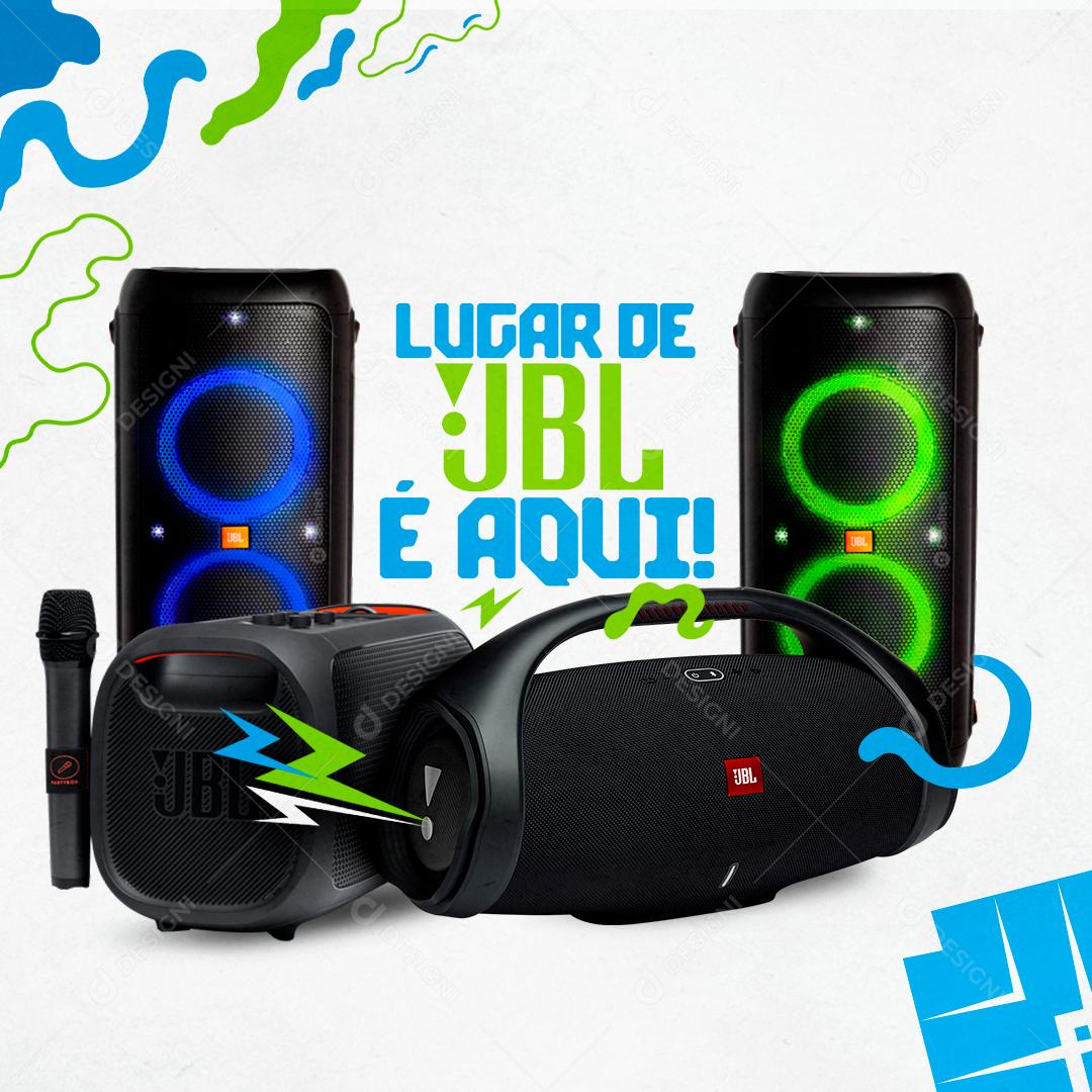 O Lugar De JBL é Aqui Social Media PSD Editável