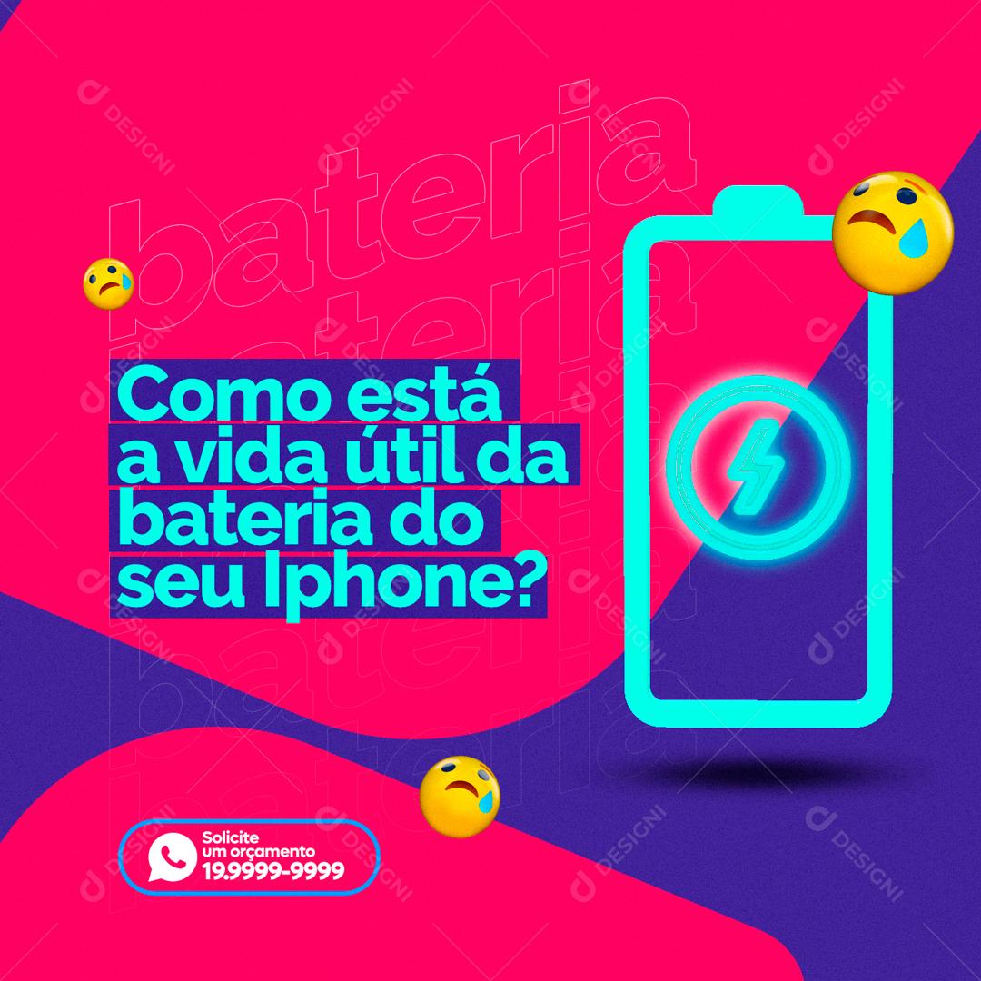 Assistência Técnica Como está a vida útil da bateria do seu iphone  PSD Editável