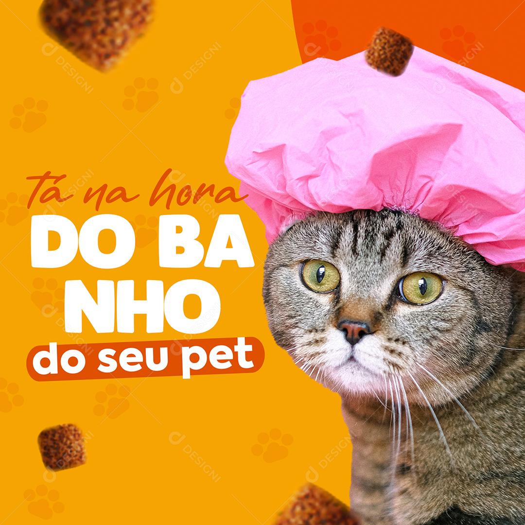 Social Media Tá na hora do banho Pet shop PSD Editável
