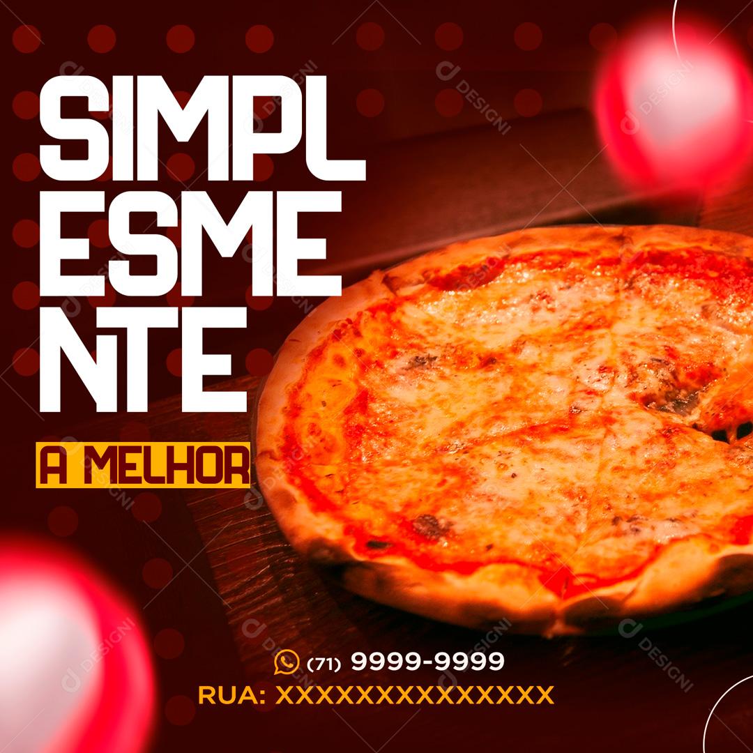Simplesmente A Melhor Pizza Social Media PSD Editável