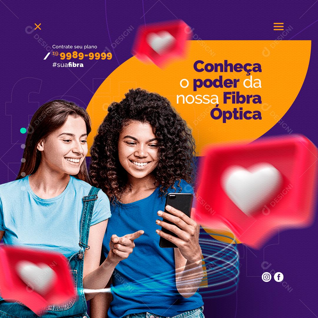 Provedor de Intenet Conheça O Poder Da Nossa Fibra Óptica Social Media PSD Editável