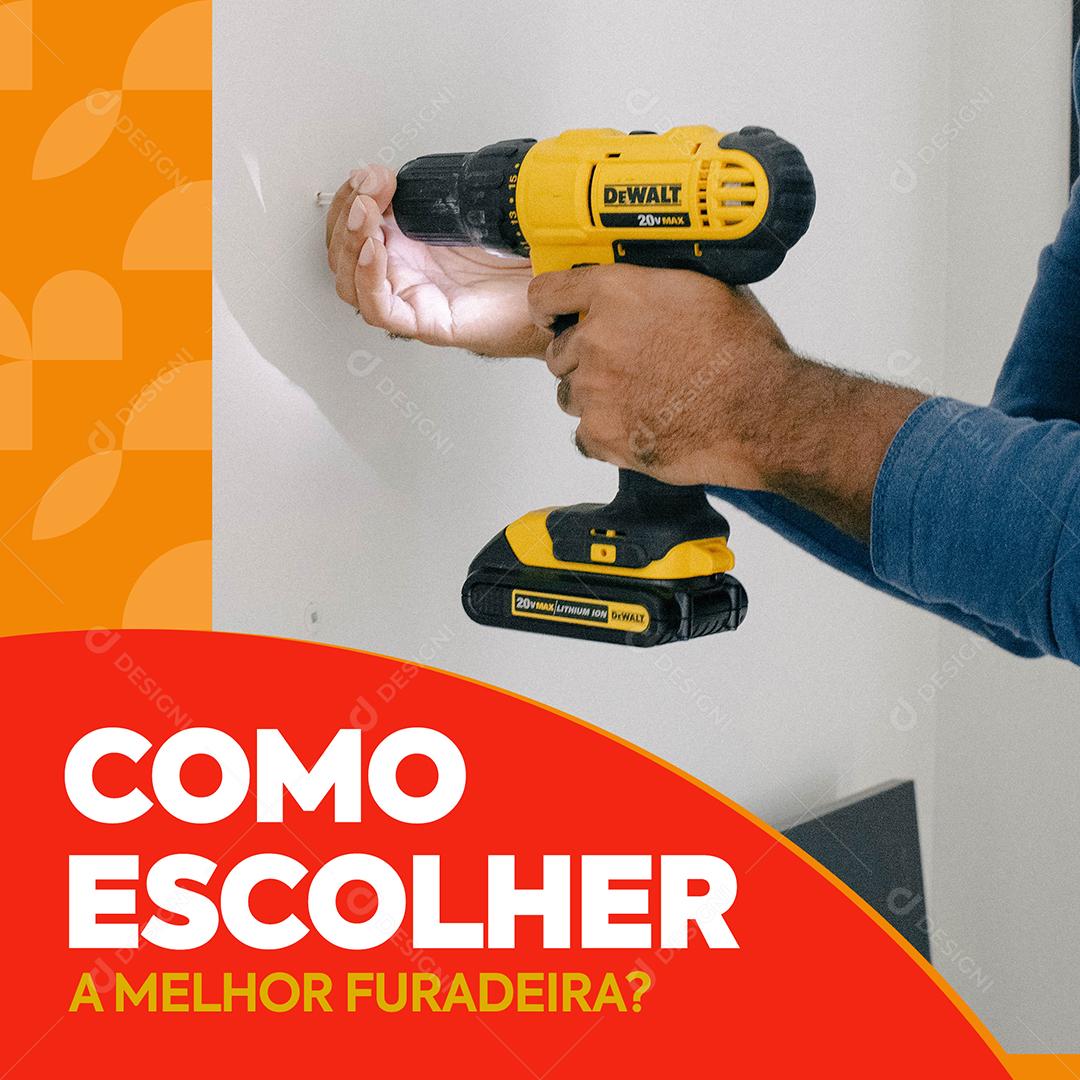 Construção Como escolher a melhor furadeira Social Media PSD Editável