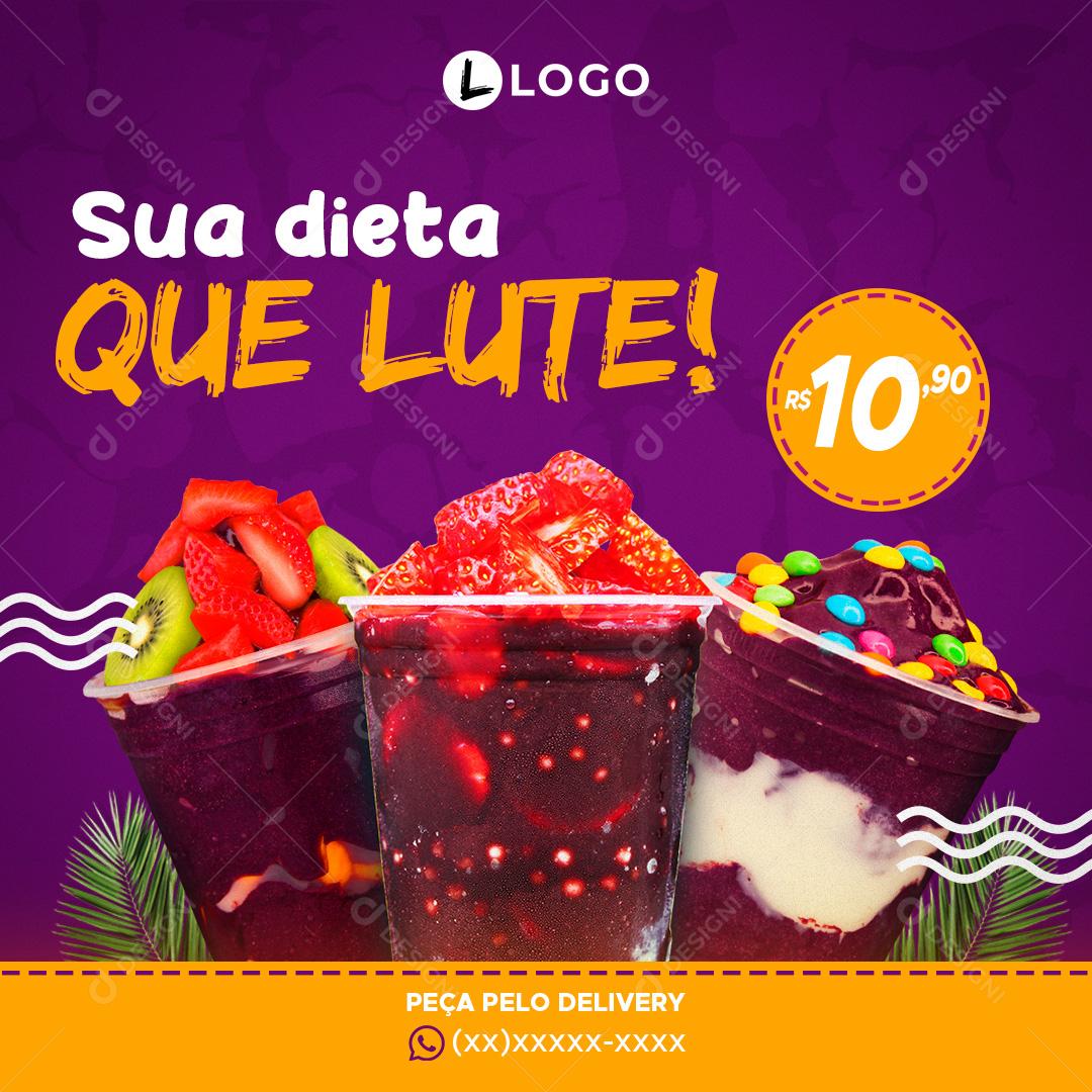 Sua Dieta Que Lute Com O Nosso Açaí Social Media PSD Editável